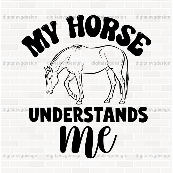 My Horse Understands Me SVG