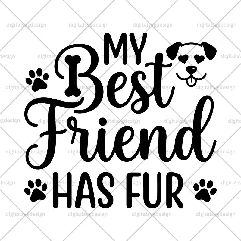 My Bestfriend Has Fur SVG
