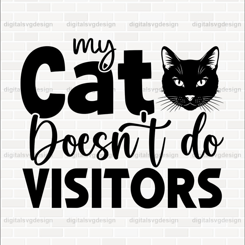 My Cat Doesn't Do Visitors SVG