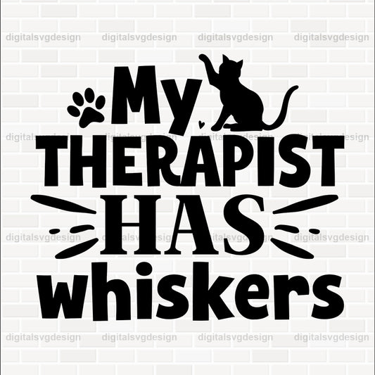 My Therapist Has Whiskers SVG