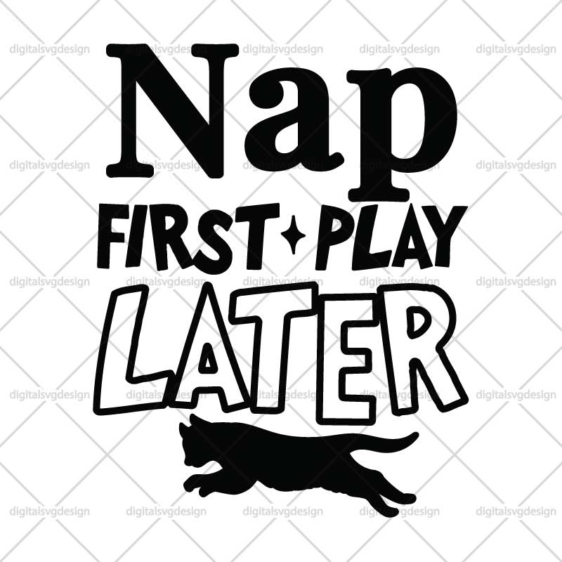 Nap First Play Later SVG