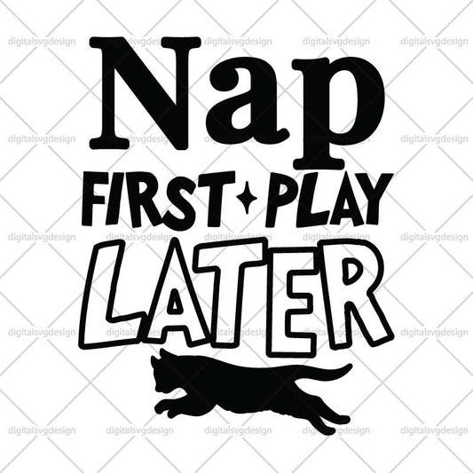 Nap First Play Later SVG