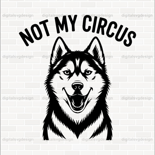 Not My Circus SVG