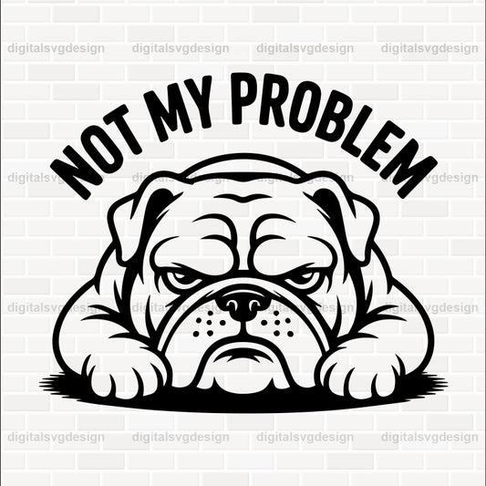 Not My Problem SVG