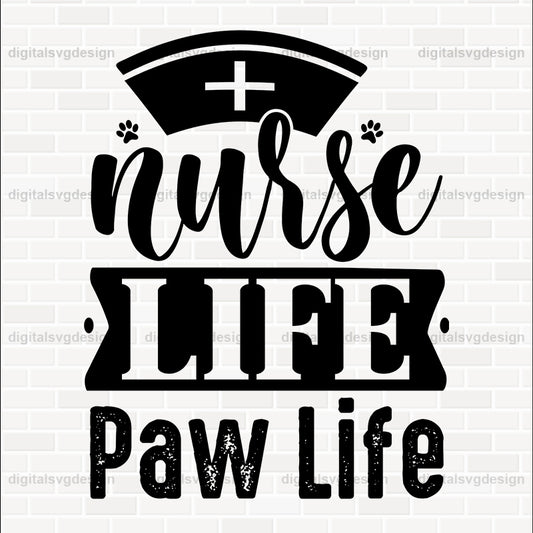 Nurse Life Paw Life SVG