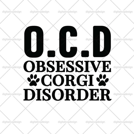 O.C.D Obsessive Corgi Disorder SVG