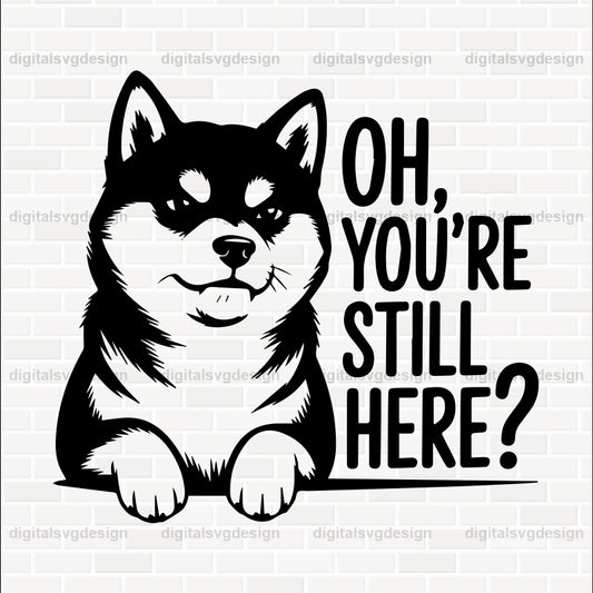 Oh, You'Re Still Here SVG