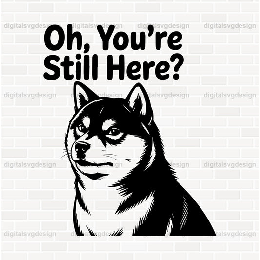 Oh, You'Re Still Here (2) SVG