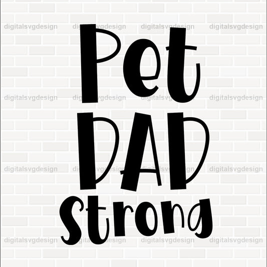 Pet Dad Strong SVG