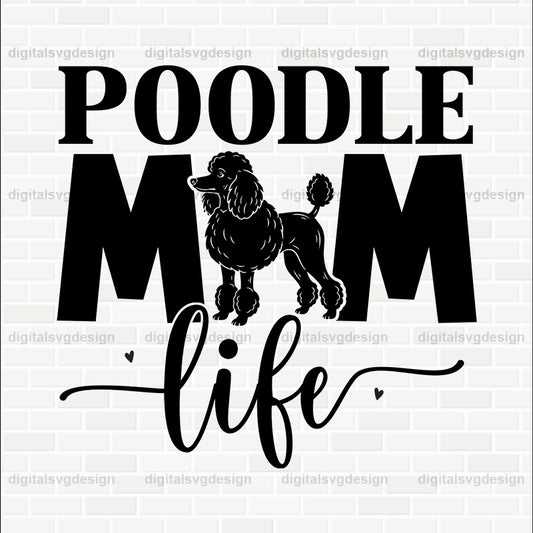 Poodle Mom Life SVG