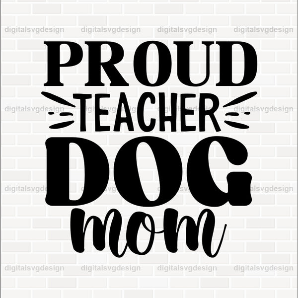 Proud Teacher Dog Mom SVG