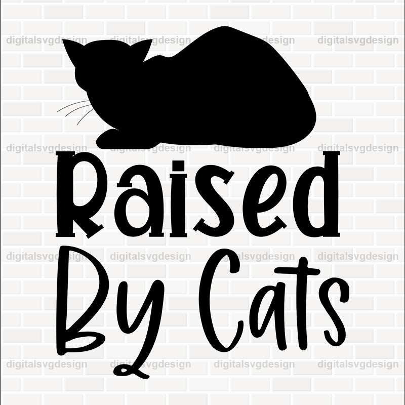 Raised By Cats SVG
