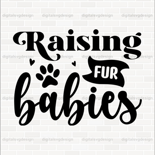 Raising Fur Babies SVG