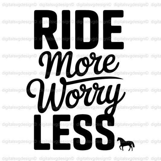 Ride More Worry Less 2 SVG