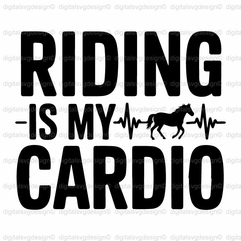 Riding Is My Cardio SVG