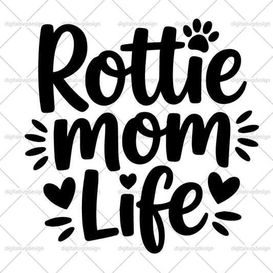 Rottie Mom Life SVG