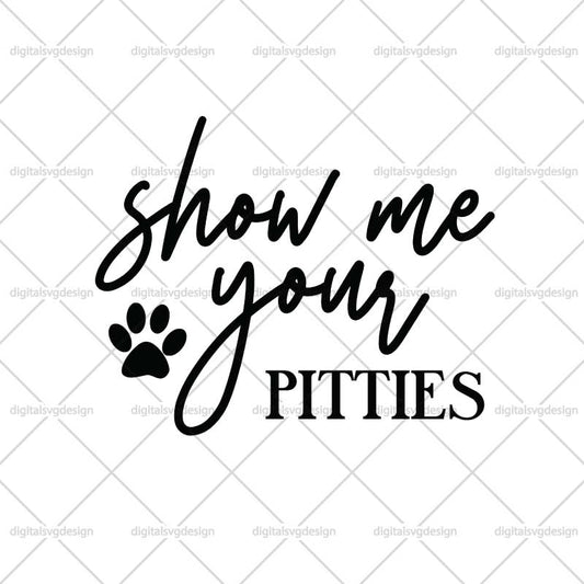 Show Me Your Pitties SVG