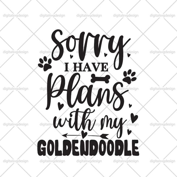 Sorry I Have Plans With My Goldendoodle SVG