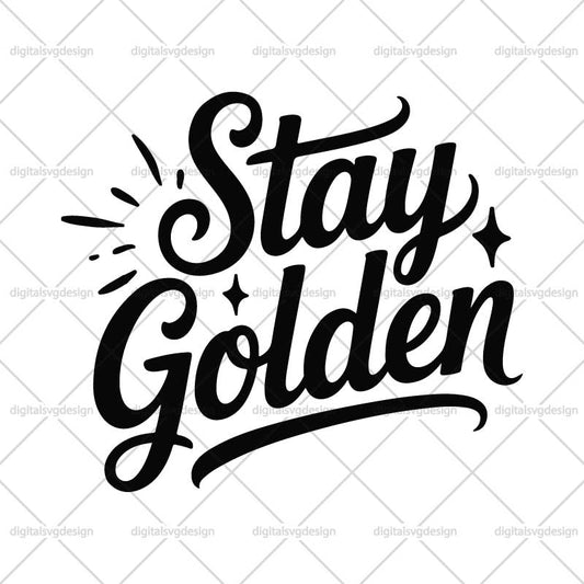 Stay Golden SVG