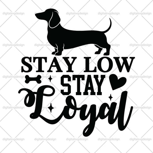 Stay Low Stay Loyal SVG