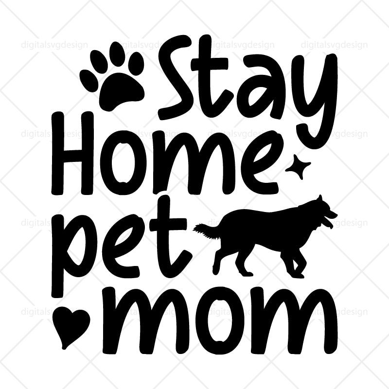 Stay Home Pet Mom - SVG
