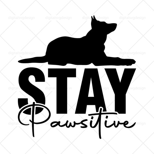 Stay Pawsitive SVG