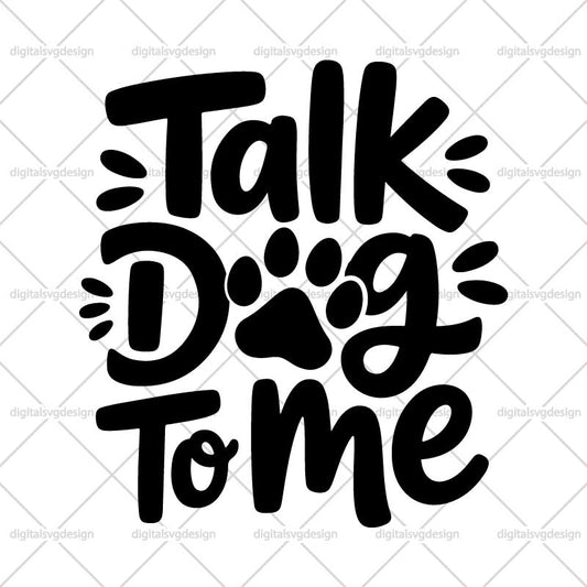 Talk Dog To Me SVG