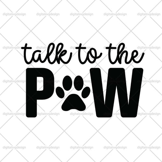 Talk To The Paw SVG