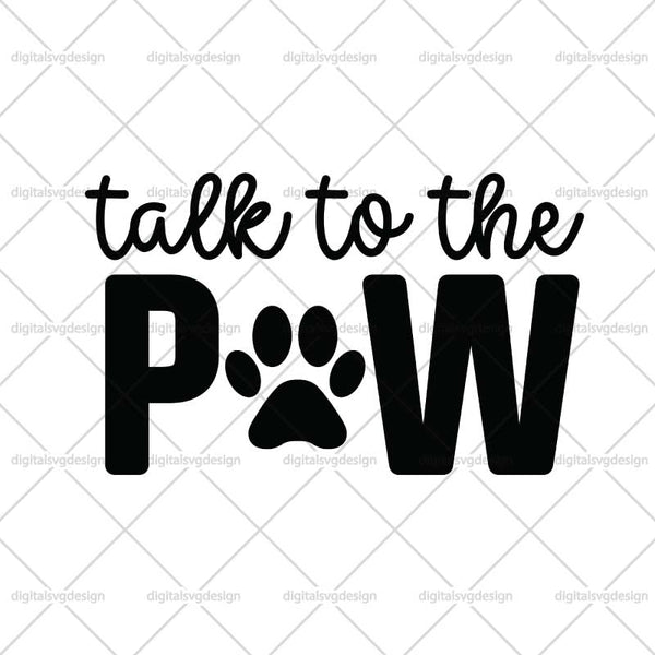 Talk To The Paw SVG