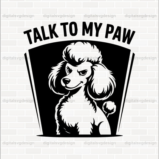 Talk To My Paw SVG