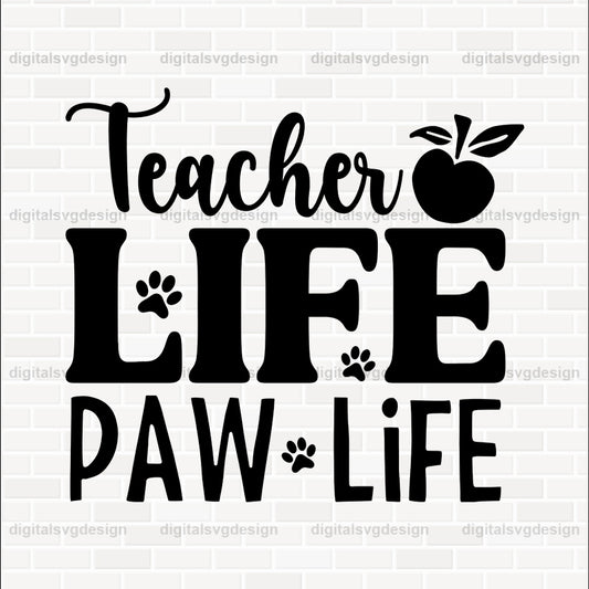 Teacher Life Paw Life SVG