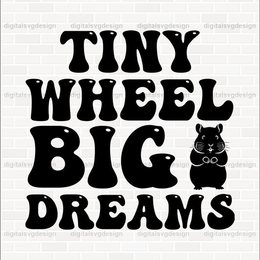 Tiny Wheel Big Dreams SVG