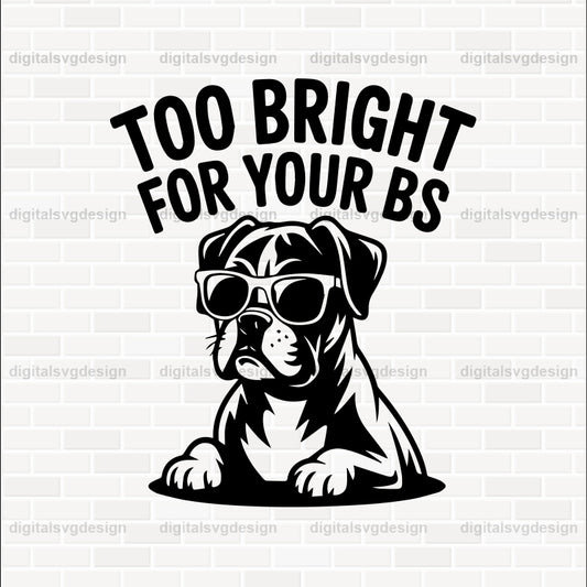 Too Bright For Your Bs SVG