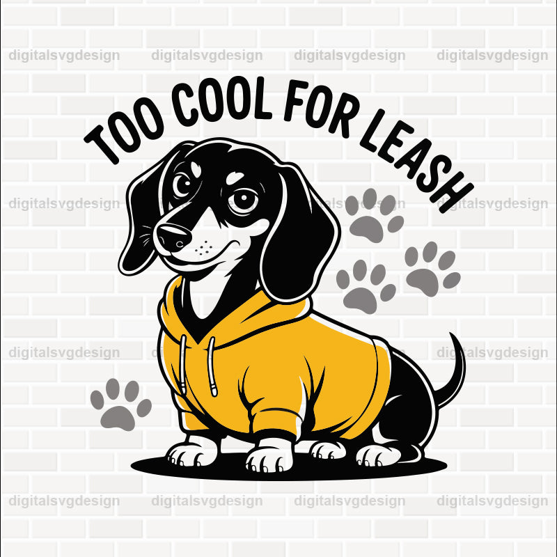 Too Cool For Leash SVG