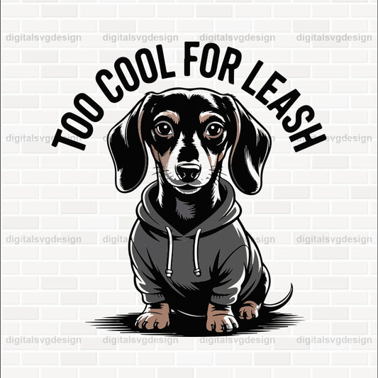 Too Cool For Leash (2) SVG