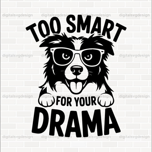 Too Smart For Your Drama SVG