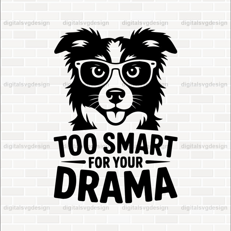 Too Smart For Your Drama (2) SVG