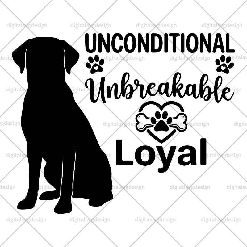 Unconditional Unbreakable Loyal SVG