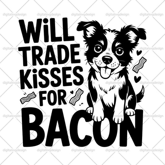 Will Trade Kisses For Bacon SVG