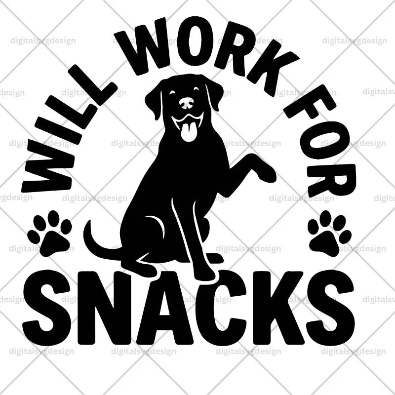 Will Work For Snacks SVG