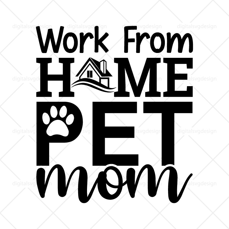 Work From Home Pet Mom SVG