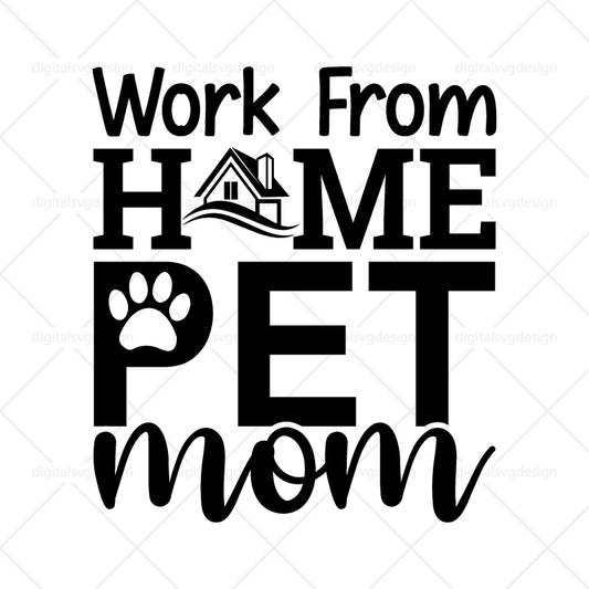 Work From Home Pet Mom SVG
