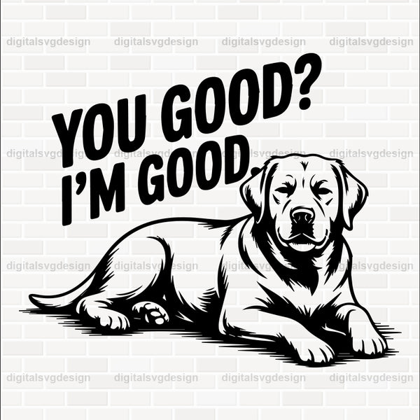 You Good I'M Good SVG