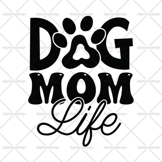Dog Mom Life SVG