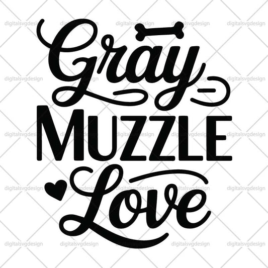 Gray Muzzle Love SVG