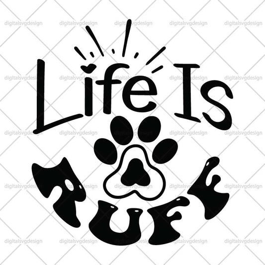 Life Is Ruff SVG