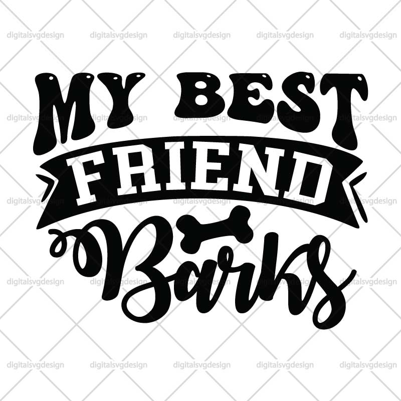 My Best Friend Barks SVG