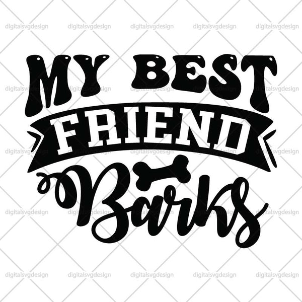 My Best Friend Barks SVG
