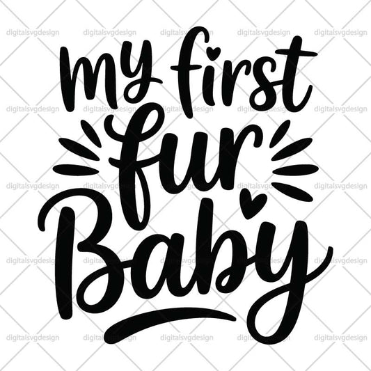 My First Fur Baby SVG