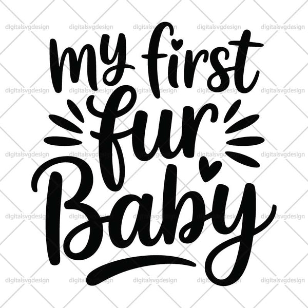 My First Fur Baby SVG